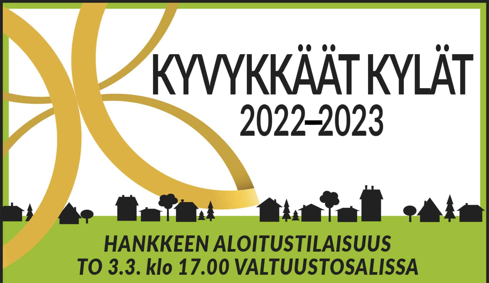 Mainoskuva, jossa vihreät reunat ja keskellä musta teksti: Kyvykkäät kylät 2022–2023.