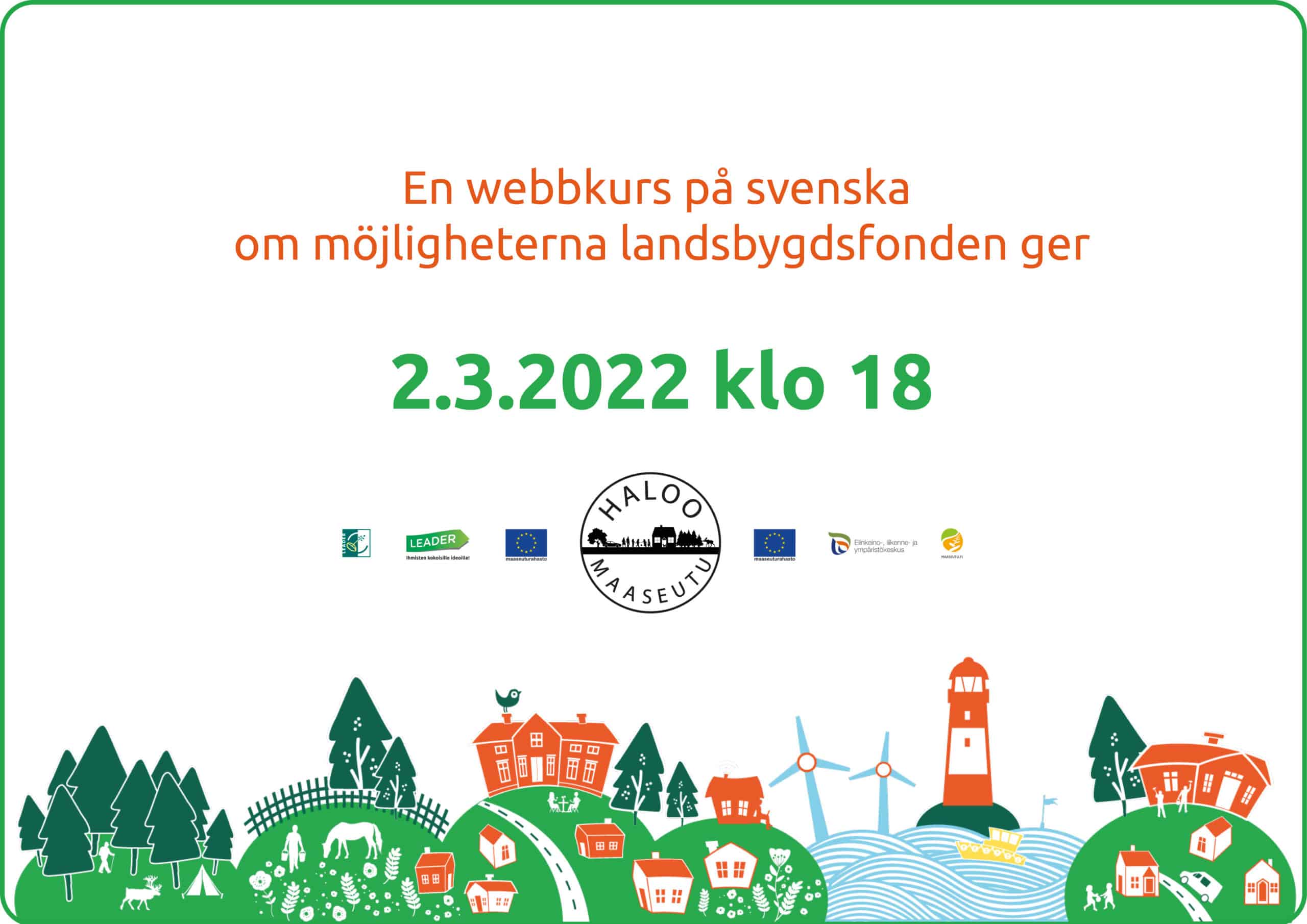 Utnyttja landsbygdsfonden fullt ut! En webbkurs på svenska 2.3.2022 om möjligheterna landsbygdsfonden ger